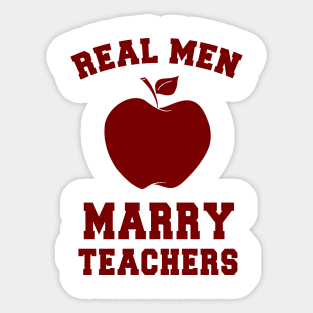 real  men marry teachers Sticker